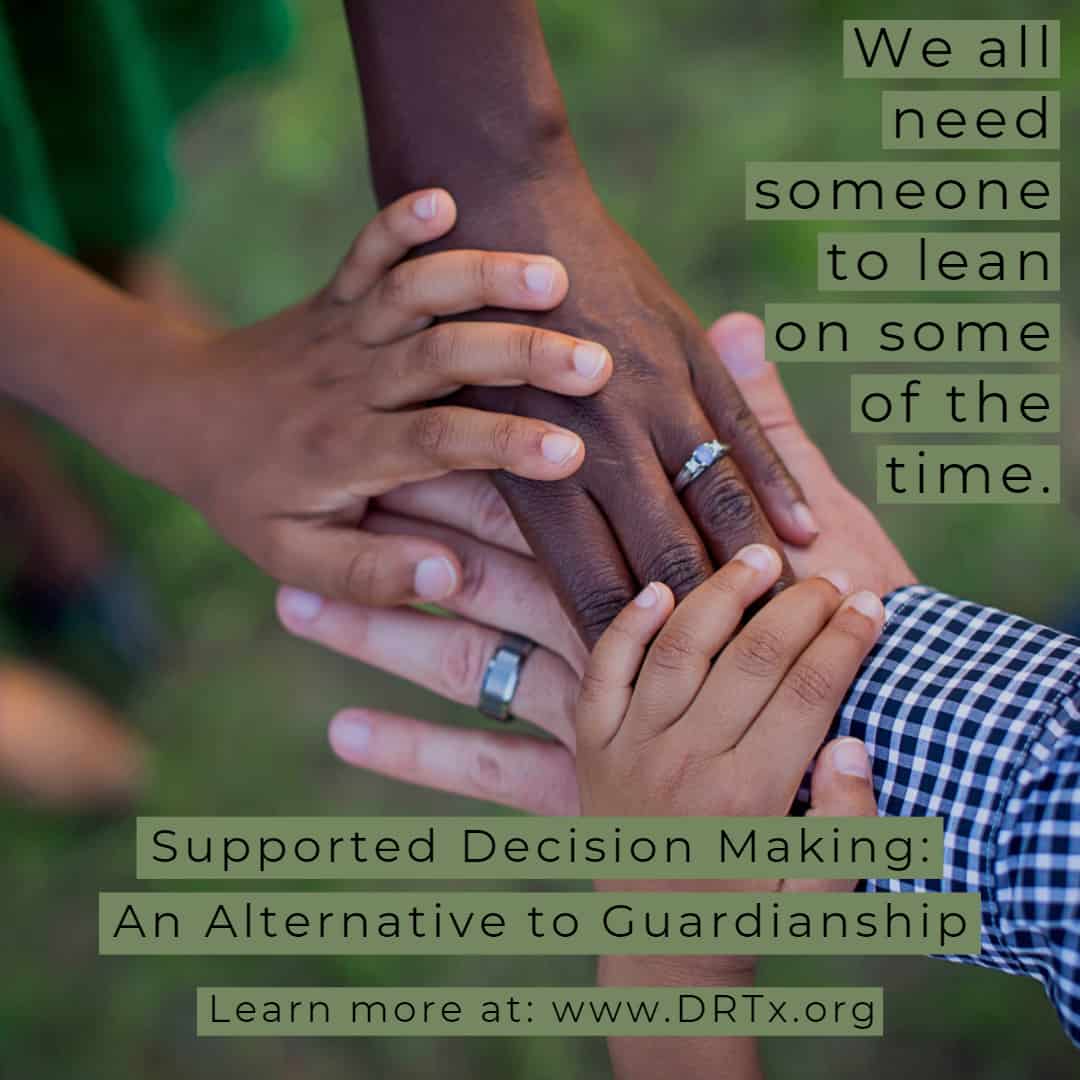 We all need someone to lean on some of the time. Supported Decision Making: An Alternative to Guardianship