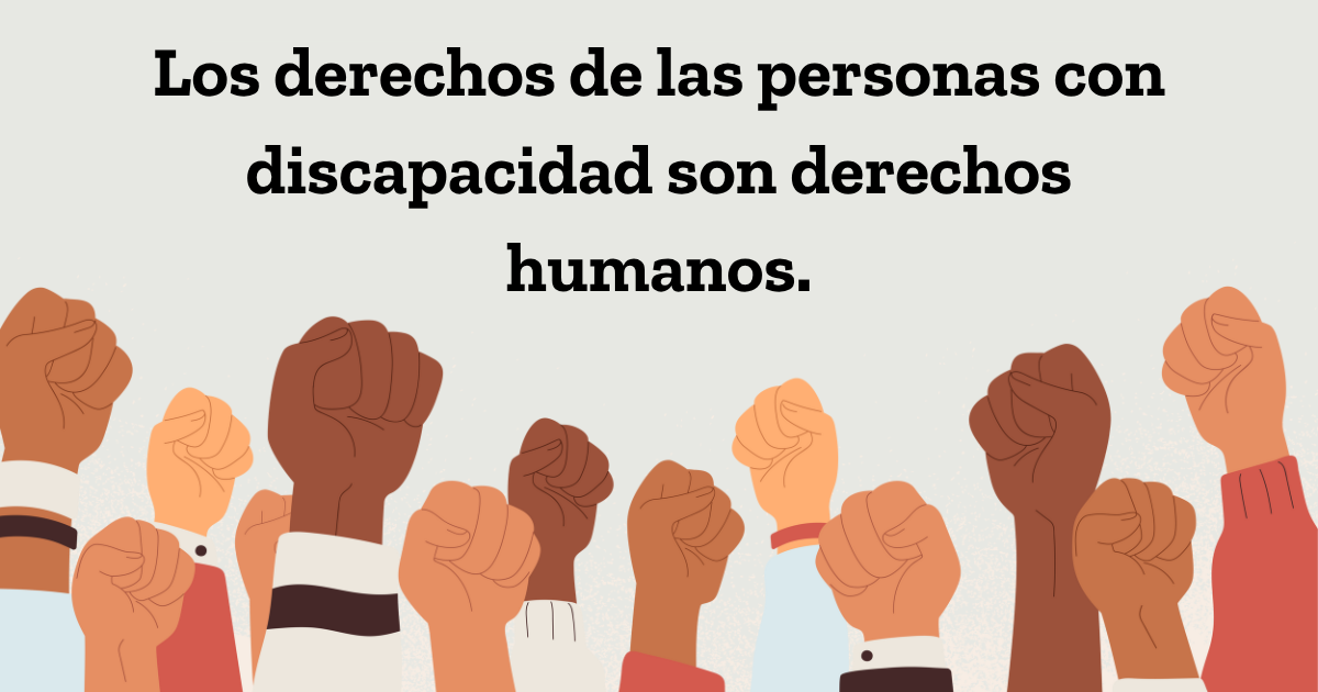 Los derechos de las personas con discapacidad son derechos humanos. ¡Muchos puños alzados!
